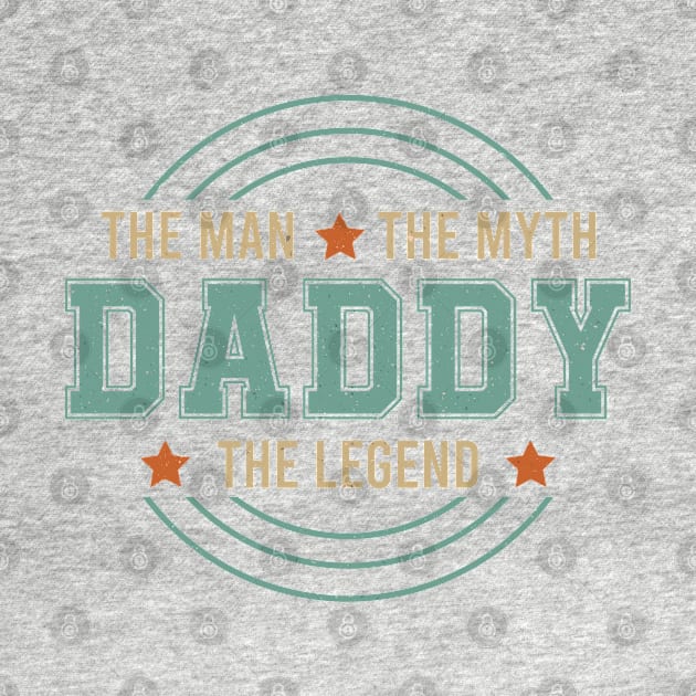 The man myth the legend, Daddy by NUNEZ CREATIONS